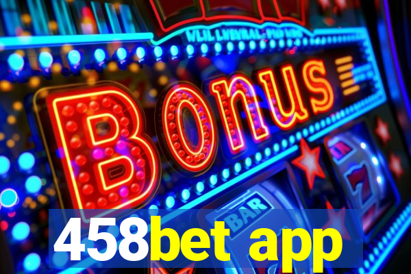 458bet app